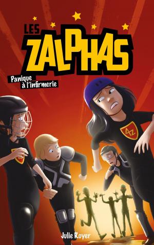 Cover of the book Les Zalphas - Tome 2 - Panique à l'infirmerie by Caroline Lawrence