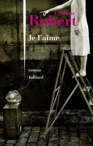 Cover of the book Je l'aime by Nicolas BEDOS