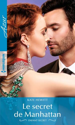 Cover of the book Le secret de Manhattan by Kate Hardy