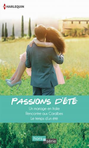 Cover of the book Passions d'été by Jennifer Lohmann, Kristina Knight, Kathy Altman, Sharon Hartley