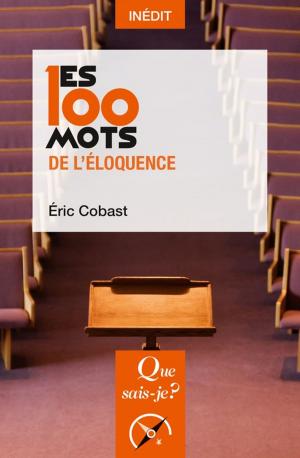 bigCover of the book Les 100 mots de l'éloquence by 