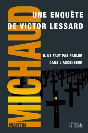 Cover of the book Il ne faut pas parler dans l'ascenceur by Louise Simard