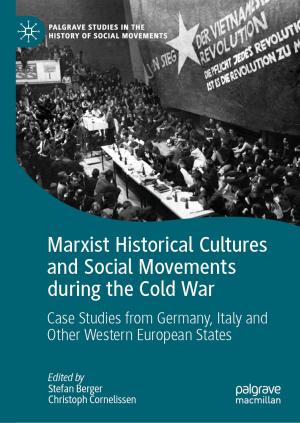 Cover of the book Marxist Historical Cultures and Social Movements during the Cold War by Carlos Manuel Ferreira Carvalho, Nuno Filipe Silva Veríssimo Paulino