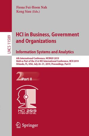 Cover of the book HCI in Business, Government and Organizations. Information Systems and Analytics by Štefánia Olejárová, Juraj Ružbarský, Tibor Krenický