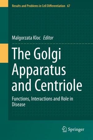 Cover of the book The Golgi Apparatus and Centriole by Ryan M. McGraw