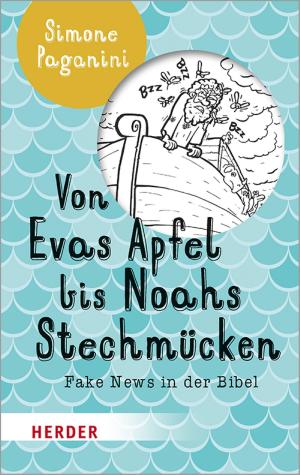 Cover of the book Von Evas Apfel bis Noahs Stechmücken by Anselm Grün