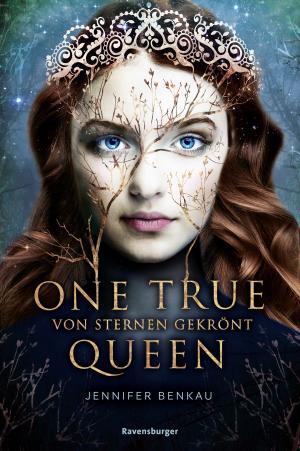 Cover of the book One True Queen, Band 1: Von Sternen gekrönt by Alexandra Fischer-Hunold