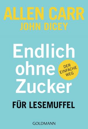 Cover of the book Endlich ohne Zucker! für Lesemuffel by Elisabeth Herrmann