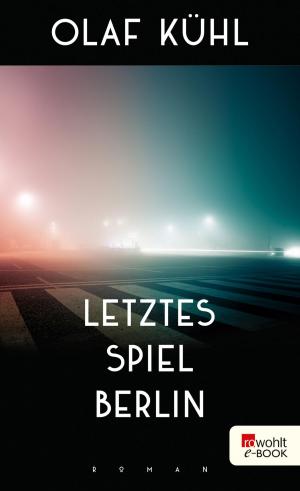 Cover of the book Letztes Spiel Berlin by Antonio Manzini