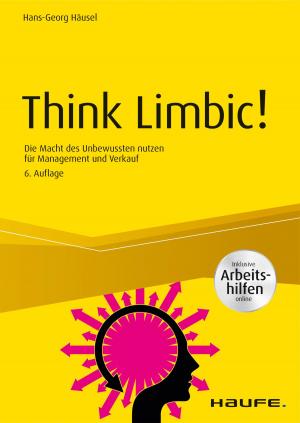 Cover of the book Think Limbic! - inkl. Arbeitshilfen online by Hans-Georg Häusel