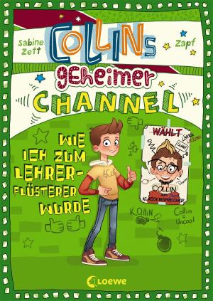 Cover of the book Collins geheimer Channel - Wie ich zum Lehrerflüsterer wurde by Cornelia Funke