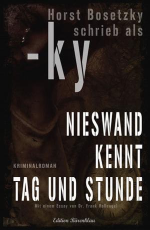 Cover of the book Nieswand kennt Tag und Stunde by Horst Bosetzky, -ky