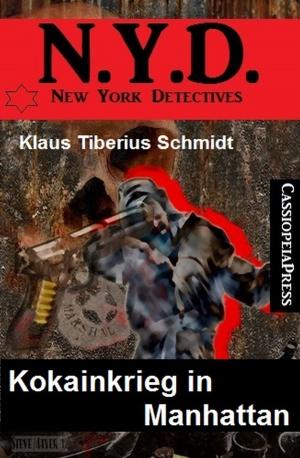 Book cover of N.Y.D. New York Detectives - Kokainkrieg in Manhattan