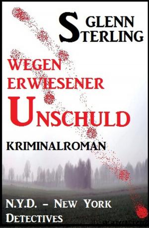 Book cover of Wegen erwiesener Unschuld: Kriminalroman: N.Y.D. - New York Detectives