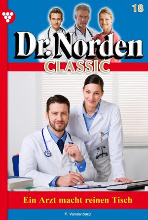 Cover of the book Dr. Norden Classic 18 – Arztroman by Myra Myrenburg
