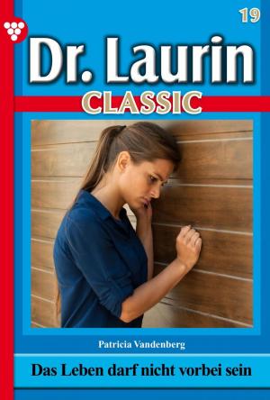 Book cover of Dr. Laurin Classic 19 – Arztroman