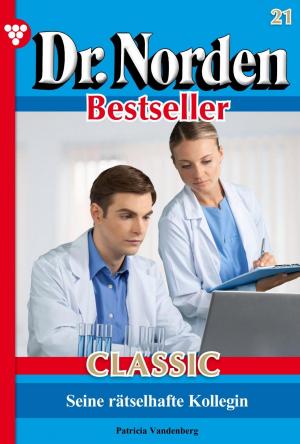 Book cover of Dr. Norden Bestseller Classic 21 – Arztroman