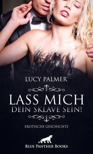 Cover of Lass mich dein Sklave sein! | Erotische Geschichte