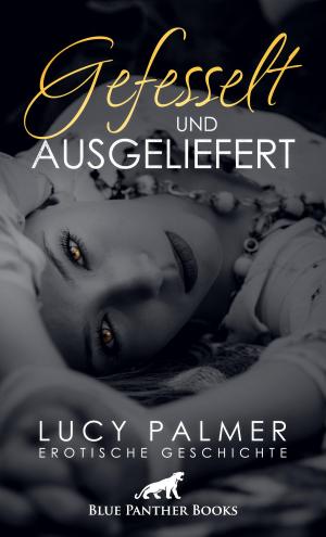 Cover of the book Gefesselt und ausgeliefert | Erotische Geschichte by Sharon York