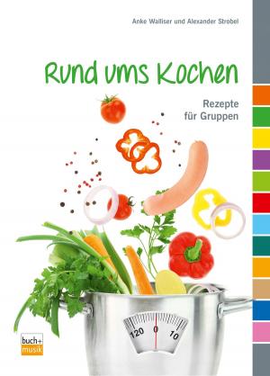 Cover of the book Rund ums Kochen by Andrea Kühn