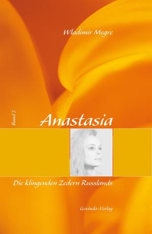 Book cover of Anastasia, Band 2: Die klingenden Zedern Russlands