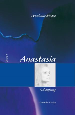 Book cover of Anastasia, Band 4: Schöpfung