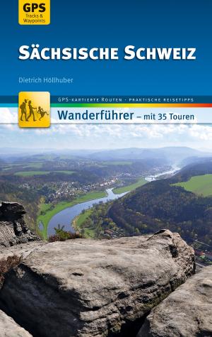 Cover of the book Sächsische Schweiz Wanderführer Michael Müller Verlag by Ralf Nestmeyer