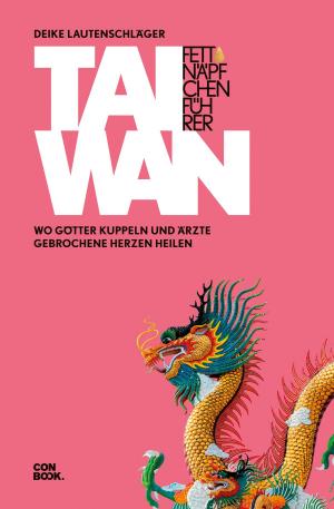 Cover of the book Fettnäpfchenführer Taiwan by Rudi Hofer