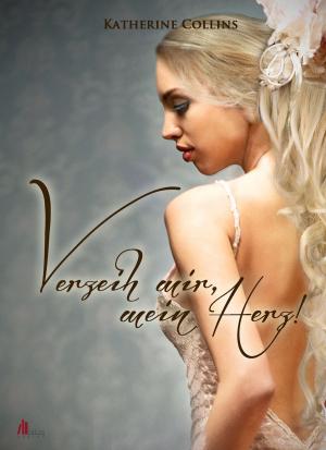 Book cover of Verzeih mir, mein Herz! Historischer Roman