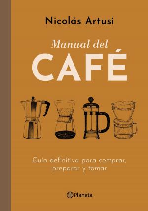 Cover of the book Manual del Café (Edición mexicana) by Silvia García Ruiz