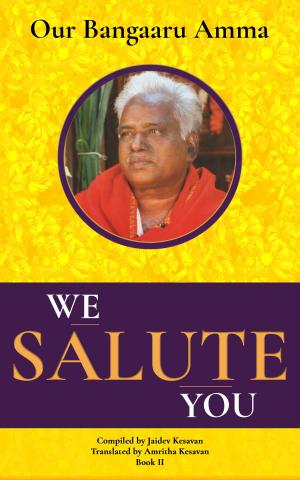 Cover of the book Our Bangaaru Amma: We Salute You by Aimee Imbeau
