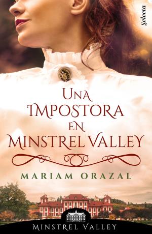 Cover of the book Una impostora en Minstrel Valley (Minstrel Valley 3) by Dominique Sylvain