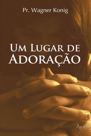 Cover of the book Um lugar de adoração by Bob Beeman