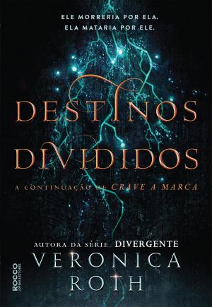 Cover of the book Destinos divididos by Veronica Roth