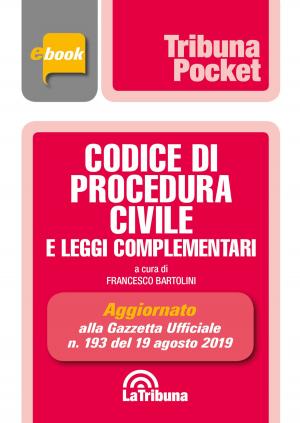 Cover of the book Codice di procedura civile e leggi complementari by Francesco Bartolini