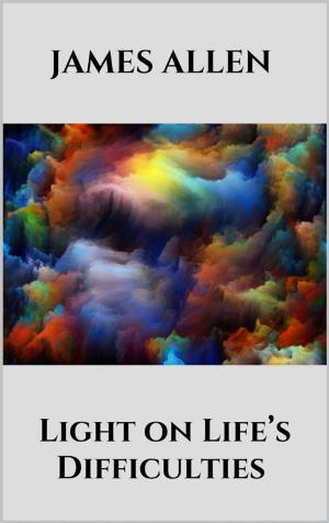 Cover of the book Light on Life’s Difficulties by Antonella Torasso