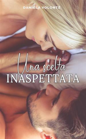 Cover of the book Una scelta inaspettata by Dixon James