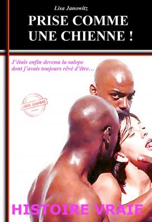 Cover of the book Prise comme une chienne ! by Kristina Lloyd