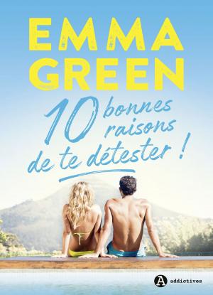 Cover of the book 10 bonnes raisons de te détester by Jana Rouze