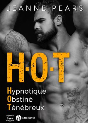 Cover of the book H.O.T - Hypnotique, Obstiné, Ténébreux by Lucie F. June