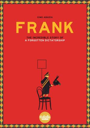 Cover of the book Frank - The Story of a Forgotten Dictatorship by Manu Larcenet