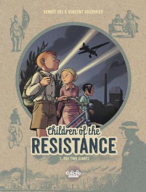 Cover of the book Children of the Resistance - Volume 3 - The Two Giants by Giroud, Laurent Galandon