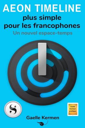 Cover of the book Aeon Timeline plus simple pour les francophones by Biplab Roychoudhuri