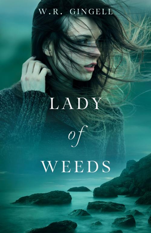 Cover of the book Lady of Weeds by W.R. Gingell, W.R. Gingell