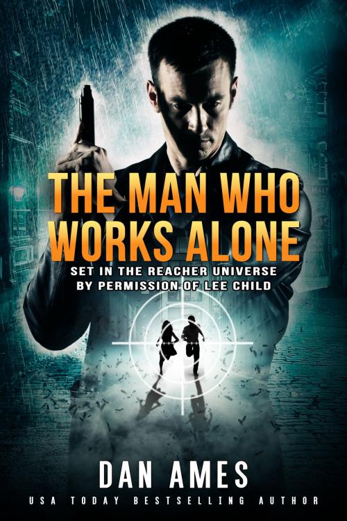 Cover of the book The Jack Reacher Cases (The Man Who Works Alone) by Dan Ames, Slogan Books LLC