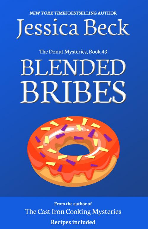 Cover of the book Blended Bribes by Jessica Beck, Cozy Publishing