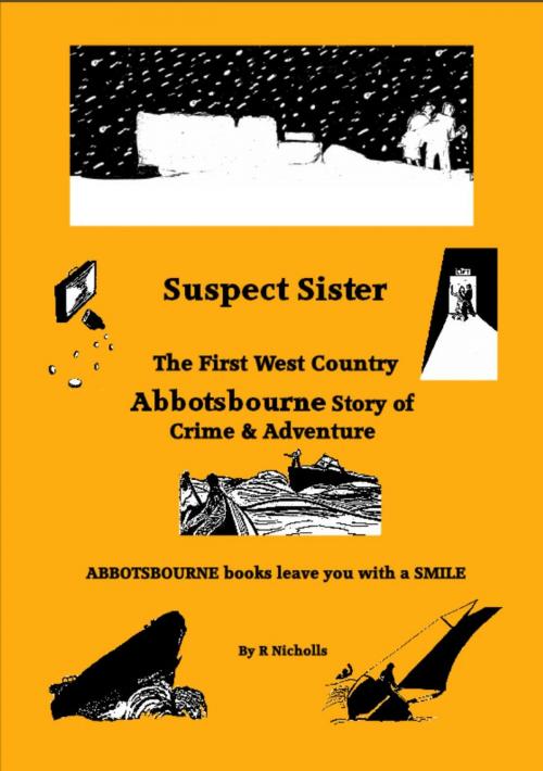 Cover of the book Suspect Sister by R Nicholls, Abbotsbourne Books