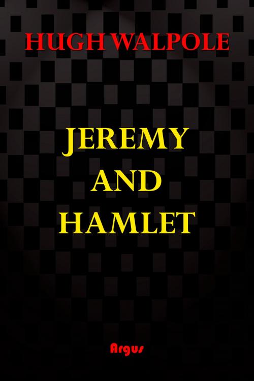 Cover of the book Jeremy and Hamlet by Hugh Walpole, Argus Press/Rastro Books