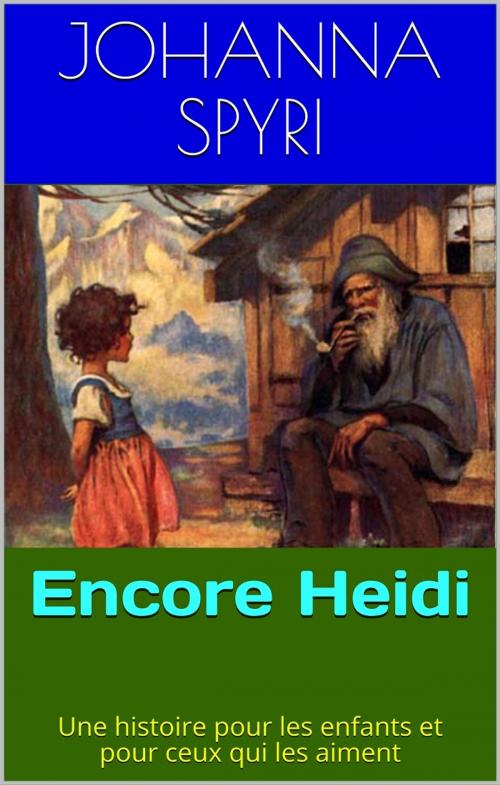 Cover of the book Encore Heidi by Johanna Spyri, PRB