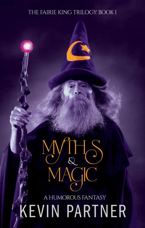 Cover of the book Myths and Magic by Kevin Partner, Scribbleit Ltd